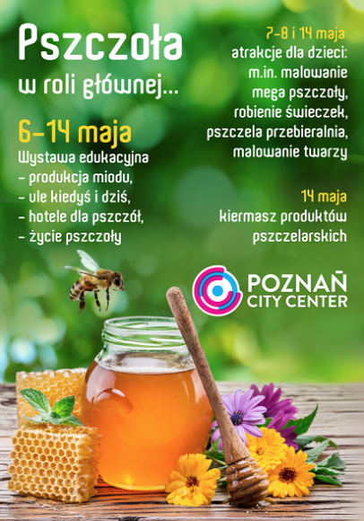 Pszczoła w roli głównej … wystawa edukacyjna w Poznań City Center